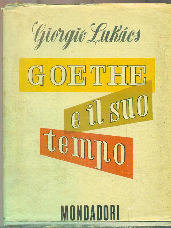 Goethe e il suo tempo