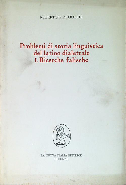   Problemi di storia linguistica del latino I Ricerche falische
