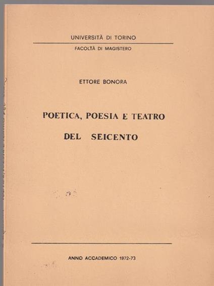 Poetica, poesia e teatro del Seicento - Ettore Bonora - copertina