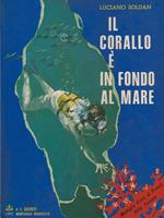 Il corallo è in fondo al mare