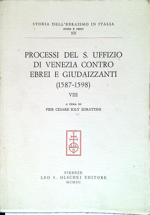 Processi del s. uffizio di Venezia contro ebrei e giudaizzanti