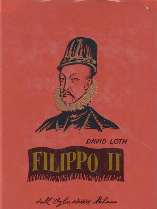   Filippo II - David Loth - copertina