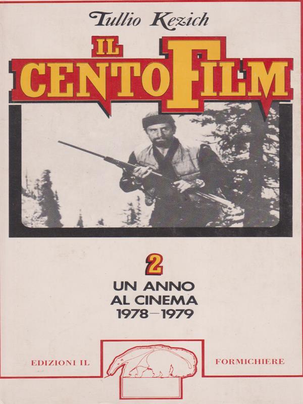Il cento film 2 un anno al cinema dal 1978-1979