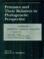 Primates and their relatives phylogenetic perspective