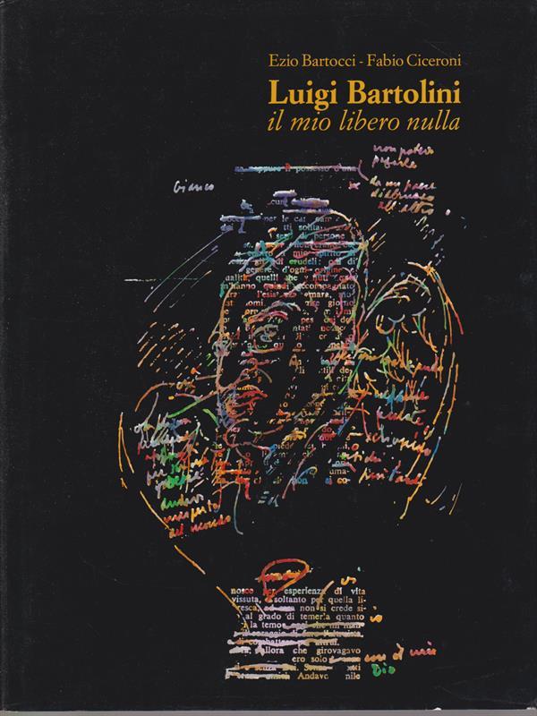Luigi Bartolini il mio libero nulla