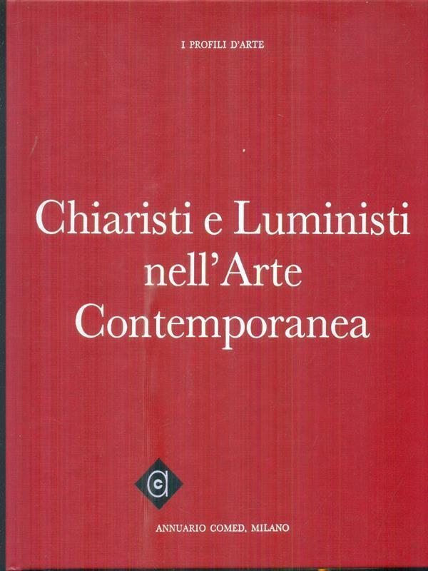 Chiaristi e luministi nell'arte contemporanea