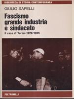   Fascismo grande industria e sindacato