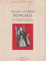Angelo Giuseppe Roncalli. Dal patriarcato di Venezia alla cattedra di .