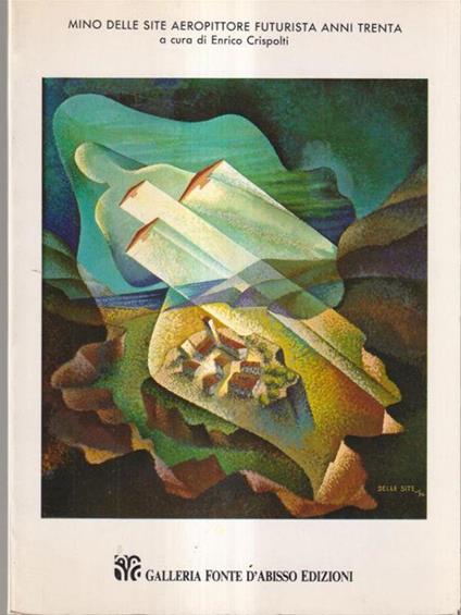 Mino delle Site aeropittore futurista anni trenta - copertina