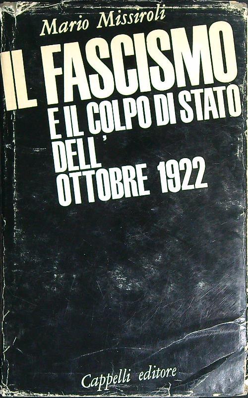 Il fascismo e il colpo di stato dell'ottobre 1922