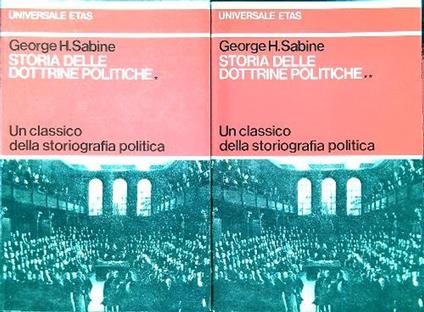 Storia delle dottrine politiche. 2 Volumi - George H. Sabine - copertina