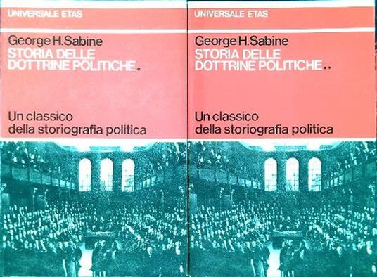 Storia delle dottrine politiche. 2 Volumi - George H. Sabine - copertina