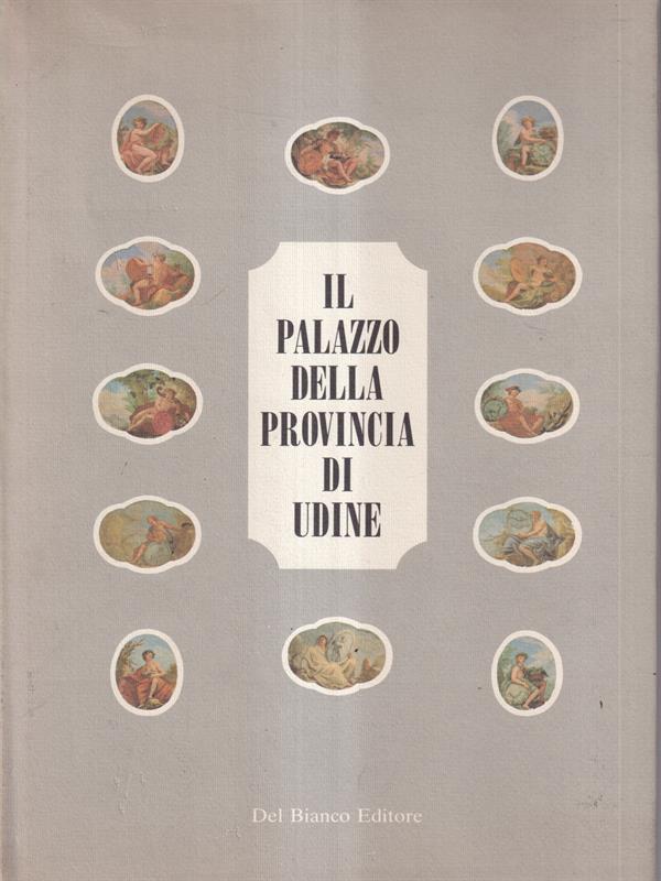 Il palazzo della provincia di Udine