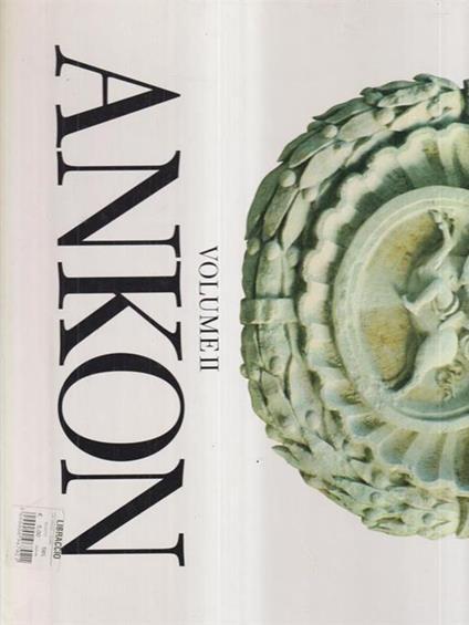 Ankon volume II. Una città, una regione 1860-1945 -   - copertina