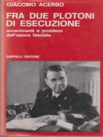 Fra due plotoni di esecuzione