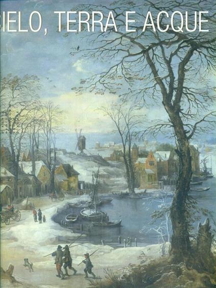 Cielo, terra e acque - Gianni Carlo Sciolla - copertina