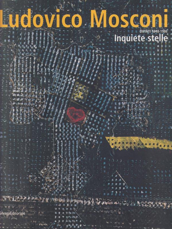 Ludovico Mosoni. Inquiete stelle