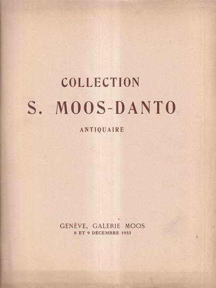 Collection S. Moos-Danto antiquaire - copertina