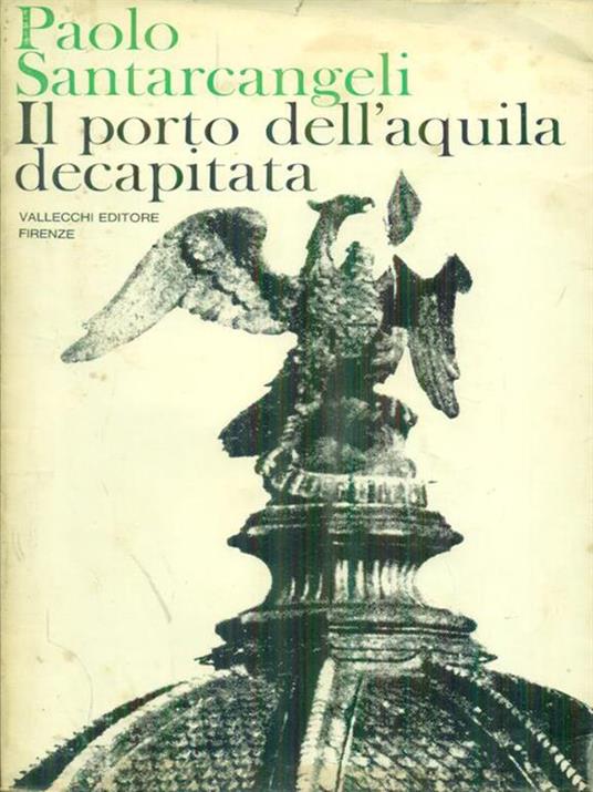 Il  porto dell'aquila decapitata - Paolo Santarcangeli - copertina