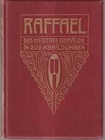 Raffael. Des meisters gemalde