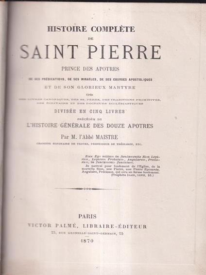 Histoire complete de Saint Pierre prince des apotres - copertina