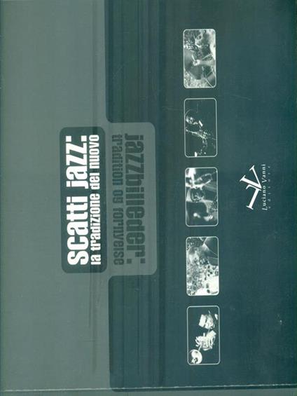 Scatti Jazz. La Tradizione del Nuovo - Antonio Vanni - copertina