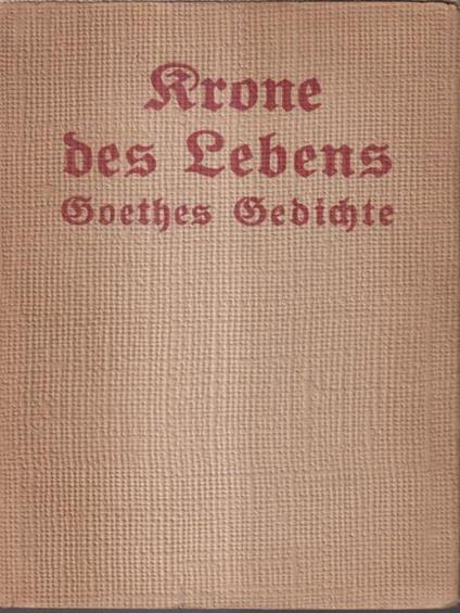 Goethes gedichte Krone des lebens - Johann Wolfgang Goethe - copertina