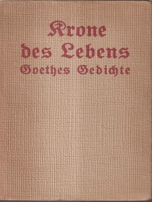 Goethes gedichte Krone des lebens - Johann Wolfgang Goethe - copertina