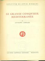 Le grandi conquiste mediterranee