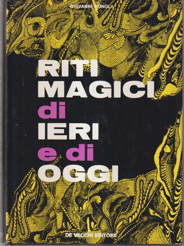 Riti magici di ieri e di oggi