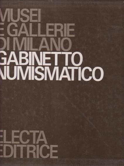 Musei e gallerie di Milano. Gabinetto numismatico 2 voll - Gian Guido Belloni - copertina