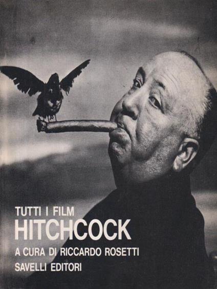 Tutti i film di Hitchcock - Riccardo Rosetti - copertina