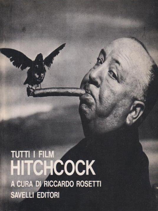 Tutti i film di Hitchcock - Riccardo Rosetti - copertina