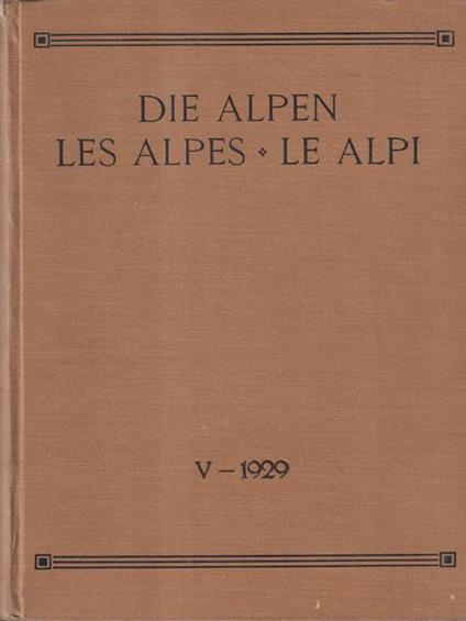Die Alpen, Les Alpes, Le Alpi Vol. V - 1929 - Ernst Jenny - copertina