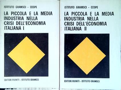 La piccola e la media industria nella crisi dell'economia italiana. 2 Volumi -   - copertina