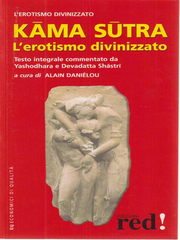 Kama Sutra. L'erotismo divinizzato