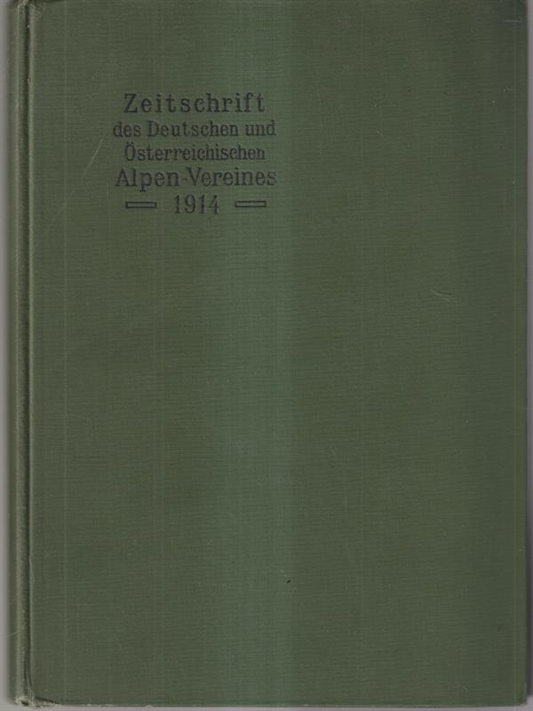 Zeitschrift des deutschen und osterreichischen alpenvereins band XLV Jahrgang 1914