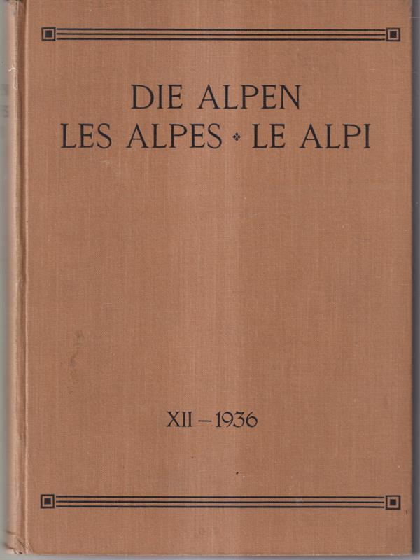 Die Alpen - Les Alpes - Le Alpi - Las Alps vol XII 1936