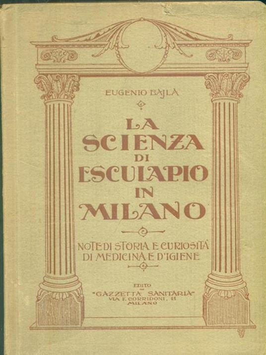 La scienza di Esculapio in Milano - Eugenio Bajla - copertina