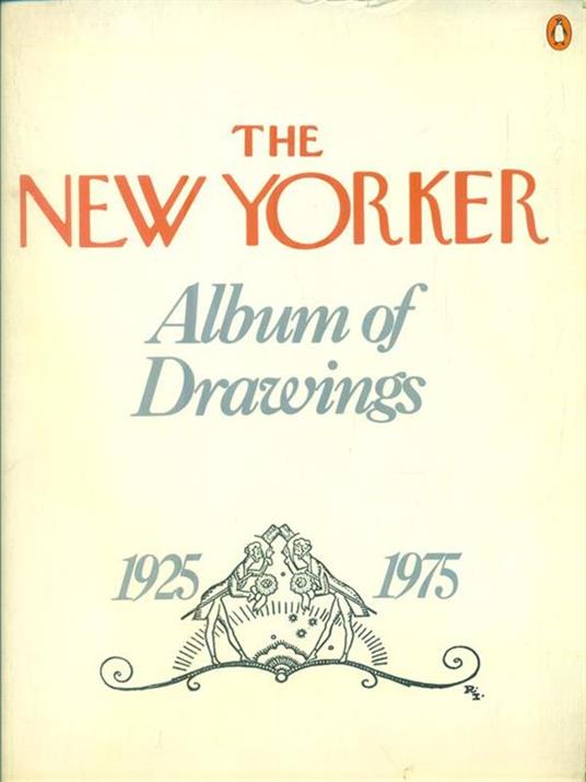 The New Yorker. Album of Drawings 1925-75 -   - copertina