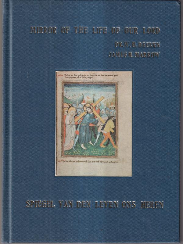 Spiegel van den leven ons heren. Mirror of the Life of Our Lord