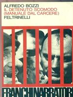 Il detenuto scomodo (manuale dal carcere)