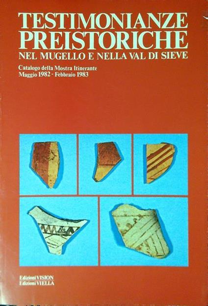 Testimonianze preistoriche nel Mugello e nella Val di Sieve -   - copertina