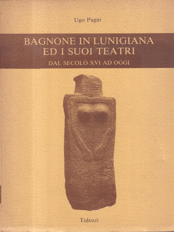 Bagnone in Lunigiana ed i suoi teatri