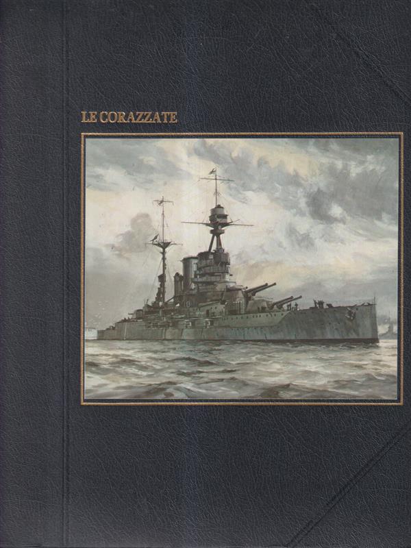 Le corazzate - Serie I grandi navigatori