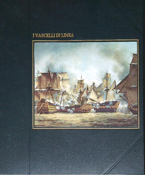 I vascelli di linea - Serie I grandi navigatori