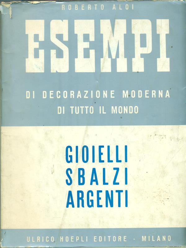 Esempi di decorazione moderna di tutto il mondo. Gioielli - sbalzi - argenti