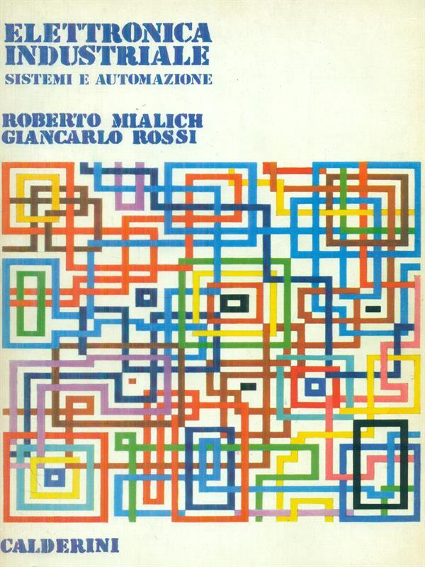 Elettronica industriale. Sistemi e automazione - Volume 2 Applicazioni