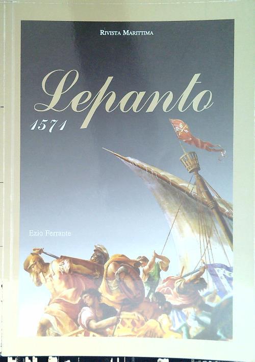 Lepanto 1571 - Ezio Ferrante - copertina