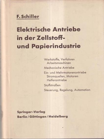 Elektrische antriebe in der zellstoff- und papierindustrie - Friedrich Schiller - copertina